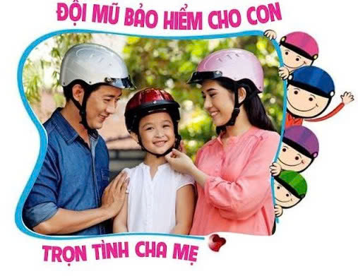 ĐỘI MŨ BẢO HIỂM CHO CON TRỌN TÌNH CHA MẸ