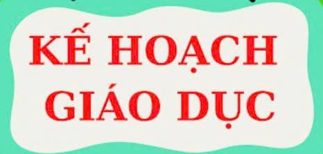 KẾ HOẠCH GIÁO DỤC NĂM HỌC 2024-2025